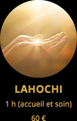 Lahochi 1 h (accueil et soin) 60€